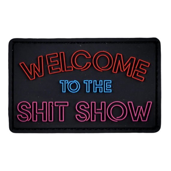 Нашивка, патч "Welcome to the Shit Show" ПВХ тактическая с липучкой.
